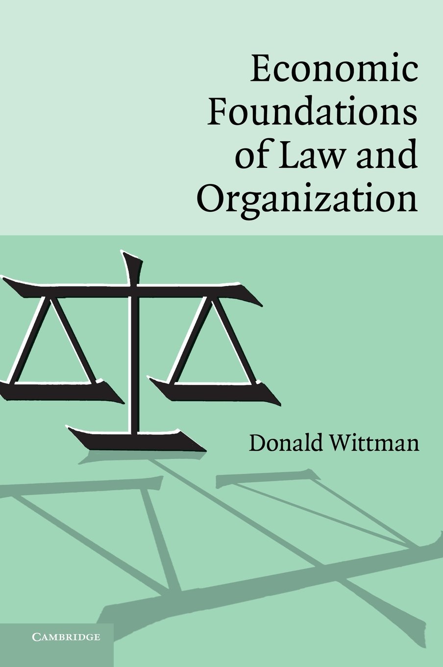 Economic Foundations of Law and Organization: Essential Guide for Legal Studies and Business Strategy | Perfect for Academic Research and Corporate Training