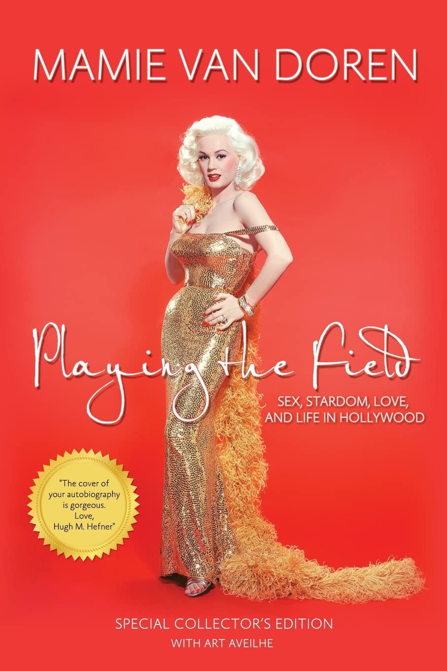Playing the Field: Sex, Stardom, Love, and Life in Hollywood - A Candid Memoir of Fame, Relationships & Behind-the-Scenes Stories | Perfect for Celebrity Culture Enthusiasts & Hollywood Insider Fans