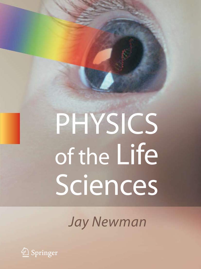 Physics of the Life Sciences - Essential Textbook for Biology & Medical Students | Study Human Anatomy, Physiology & Biophysics
