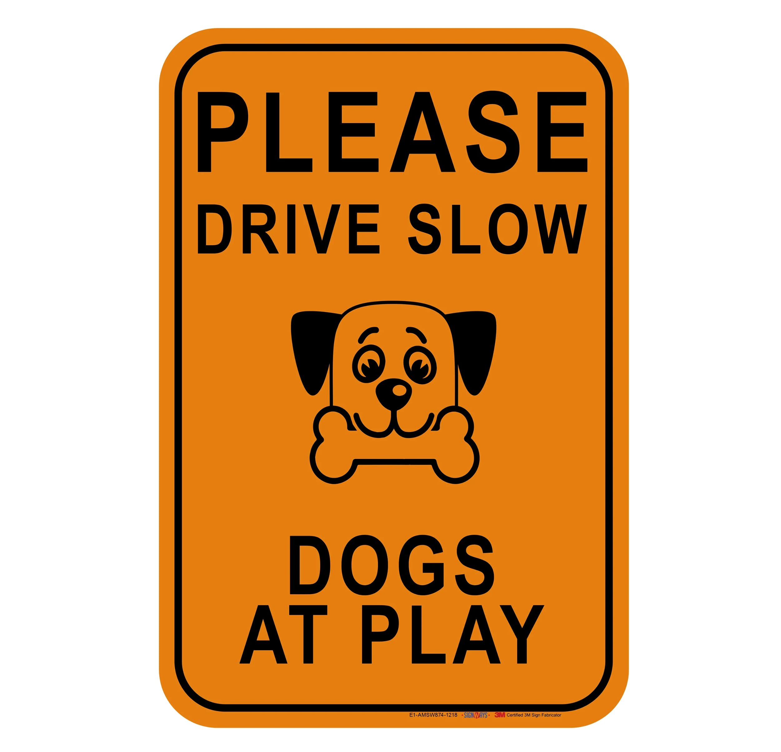 Reflective 'Please Drive Slow Dogs at Play' Sign 12