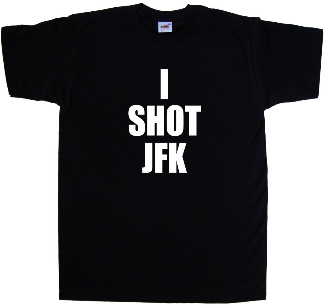 Funny I Shot JFK Black T-Shirt - Vintage Conspiracy Humor Tee for Men & Women - Perfect for Jokes, Parties & Political Satire