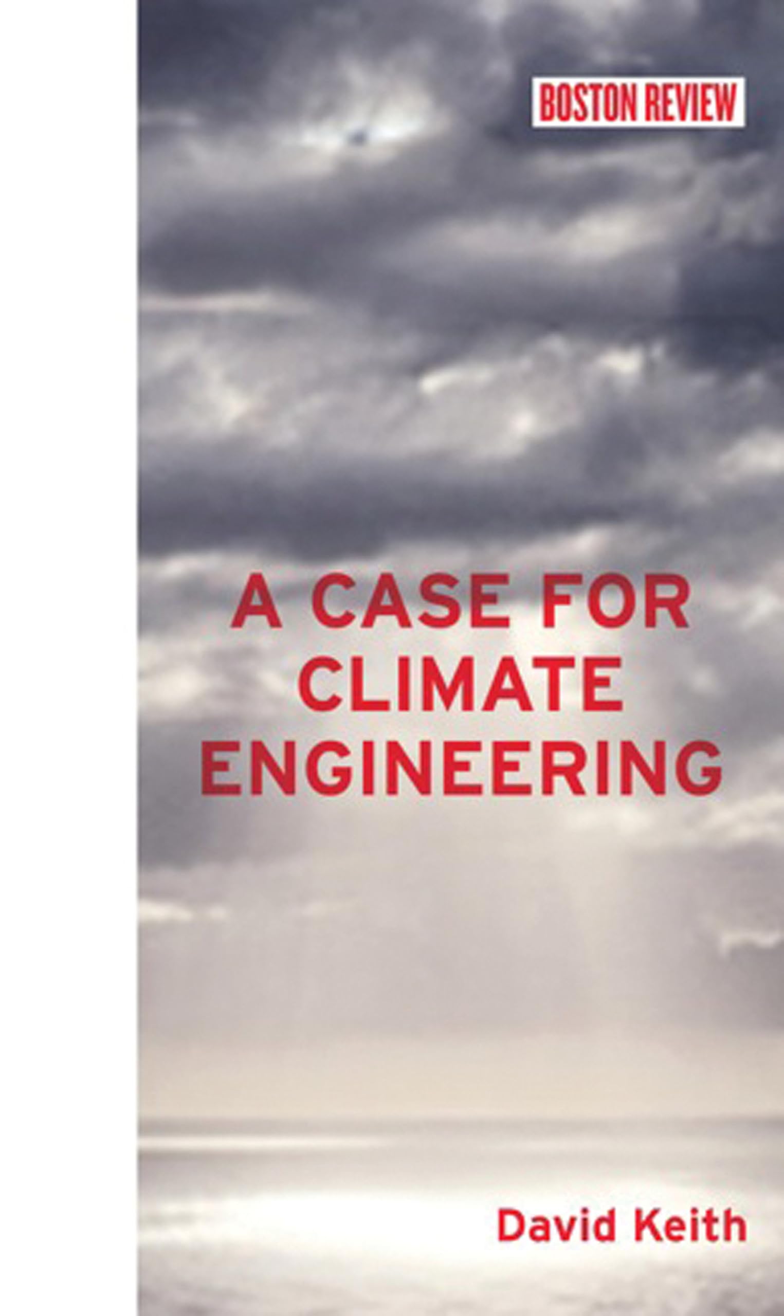 Climate Engineering Case Study - Boston Review Books | Explore Solutions for Environmental Sustainability & Policy Making