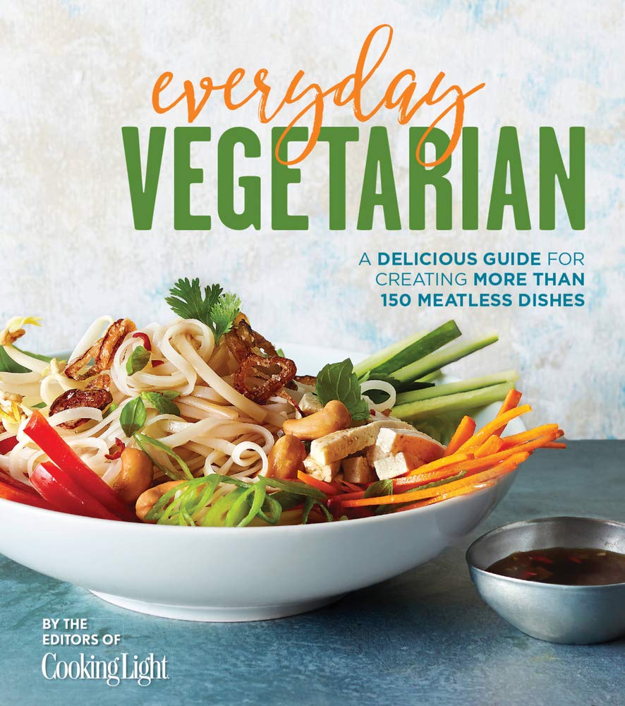 Everyday Vegetarian Cookbook: 150+ Easy & Delicious Meat-Free Recipes for Healthy Meals | Quick Dinners, Meal Prep & Family-Friendly Dishes