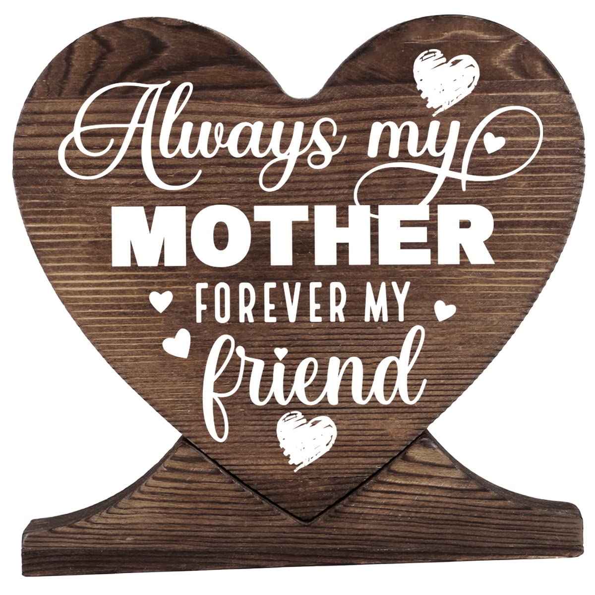 Always My Mother Forever My Friend - Handcrafted Wooden Heart Sign with Inspirational Quote | Unique Mother's Day Gift, Birthday Present for Mom | Perfect for Home Decor, Nursery Wall Art & Sentimental Keepsakes