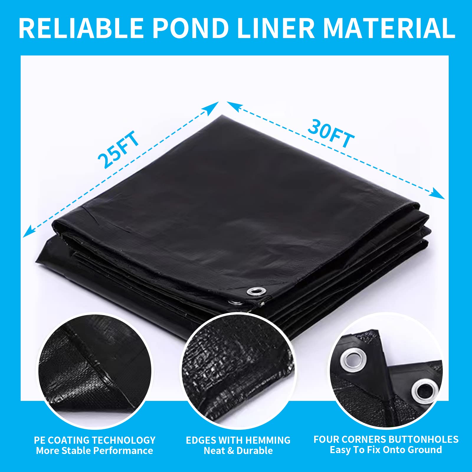 25X30FT Heavy Duty 28Mil PE Pond Liner - Reinforced Fish Pond Liner with Hemmed Edge & Buttonholes - Waterproof Liner for Koi Ponds, Duck Ponds, Water Gardens & Outdoor Water Features - Perfect for Backyard Landscaping & Aquatic Projects