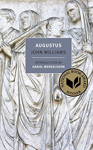Augustus by John Williams - New York Review Books Classics | Historical Fiction Novel for Book Clubs & Literature Lovers