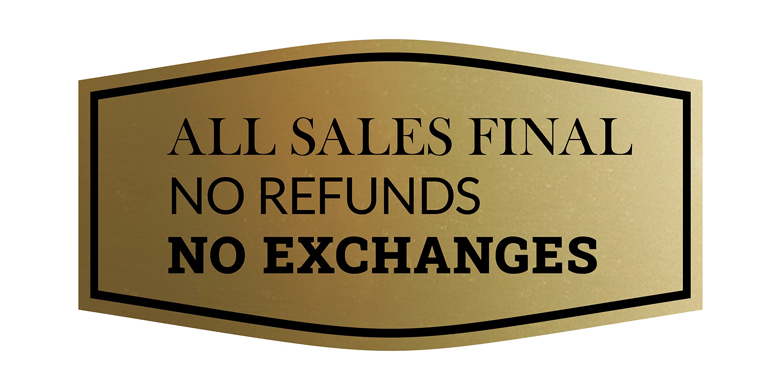 Elegant Brushed Gold 'All Sales Final No Refunds No Exchanges' Sign - Large Size for Retail Stores, Boutiques & Clearance Sections - Perfect for Business Policies & Customer Notices