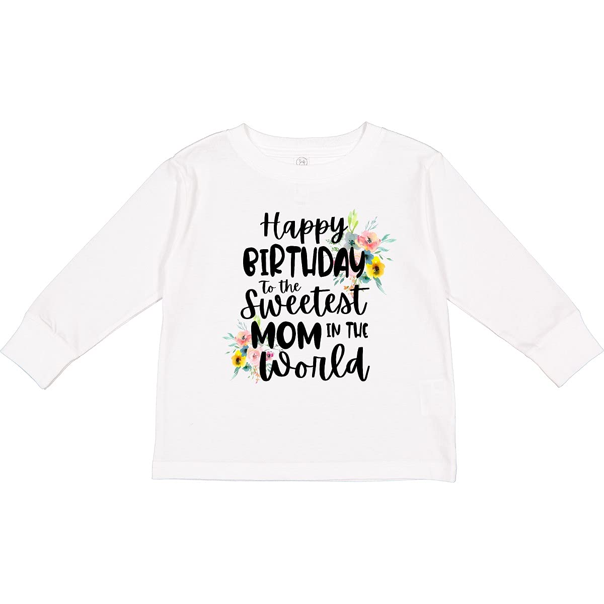 Happy Birthday to The Sweetest Mom Toddler Long Sleeve T-Shirt | Cute Kids Birthday Outfit for Mom's Special Day | Perfect for Birthday Parties & Family Photos