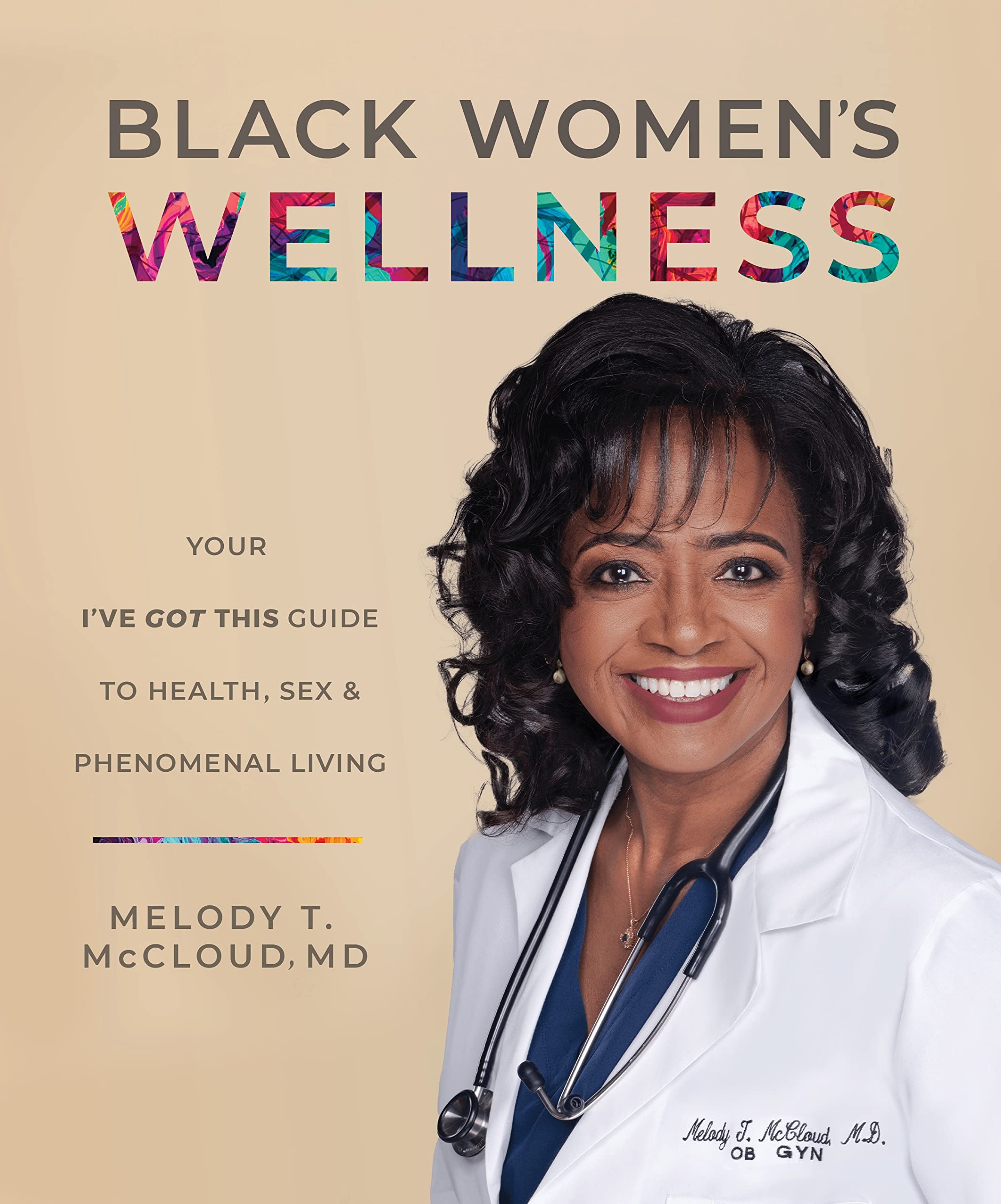 Black Women's Wellness Guide: Health, Sex & Phenomenal Living - Self-Care, Confidence & Empowerment for Daily Life