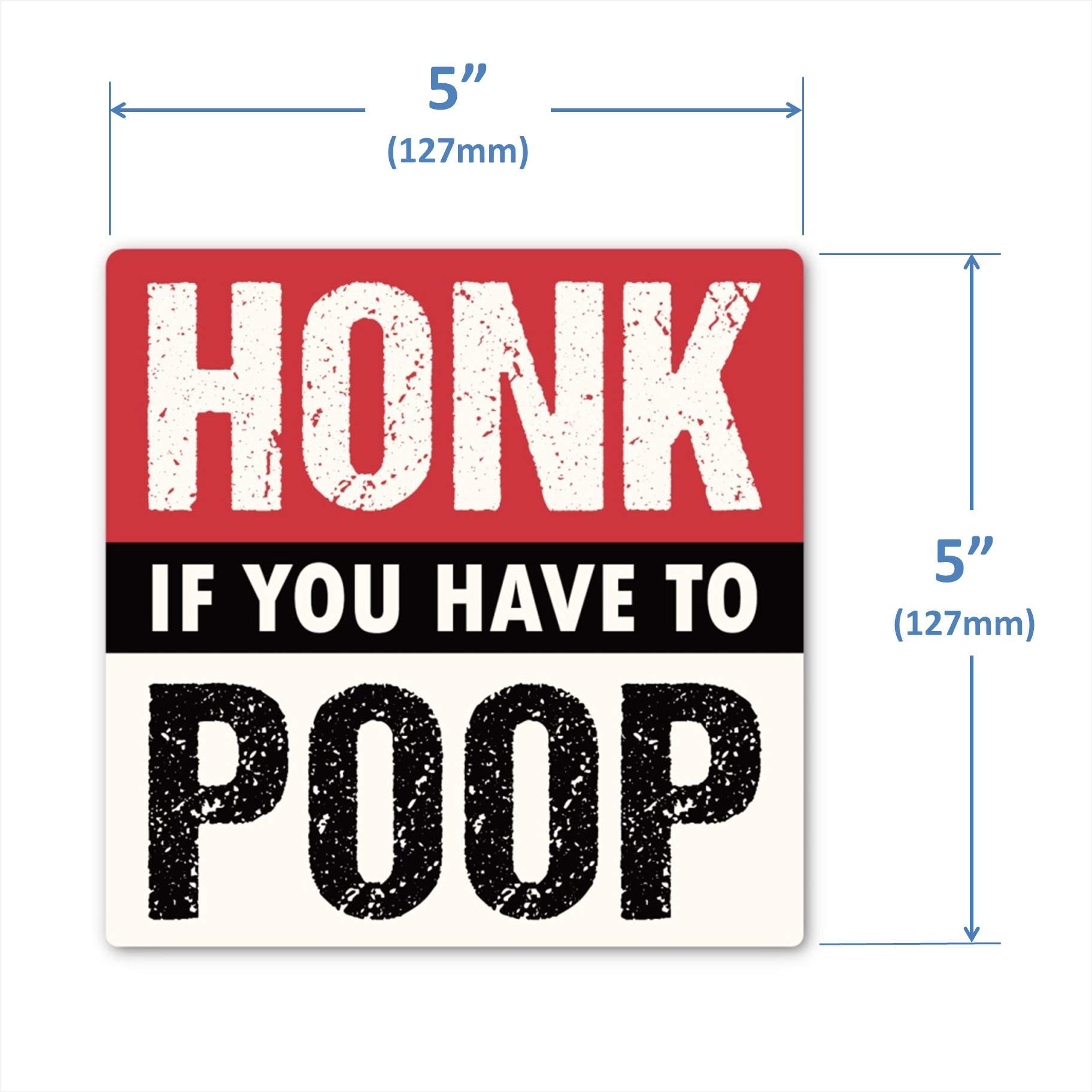 Funny 'Honk If You Have to Poop' Car Magnet - 5x5 Inch Magnetic Prank Bumper Sticker for Cars & Vehicles - Great for Pranks, Road Trips & Gag Gifts