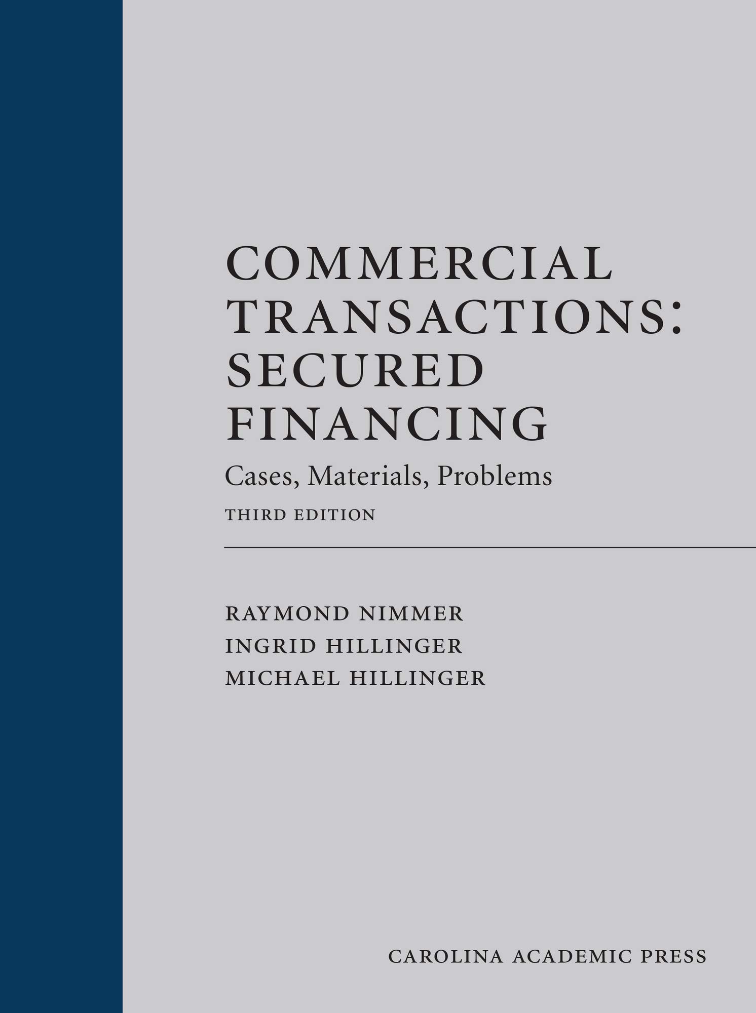 Commercial Transactions (Paperback): Secured Financing Law Textbook - Cases, Materials & Practice Problems for Law Students & Professionals | Business Law Study Guide, Legal Education Resource