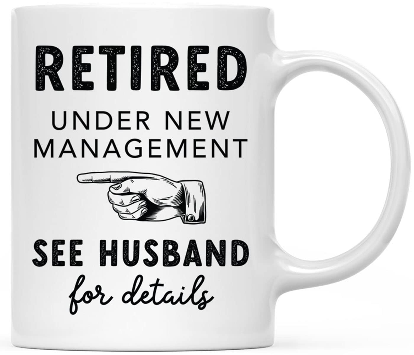 Funny Retirement Coffee Mug - 'Under New Management See Husband For Details' Ceramic Mug for Women, Coworker, Boss - 11 oz Retirement Gift for Her - Perfect for Office Parties, Retirement Celebrations & Daily Coffee Breaks