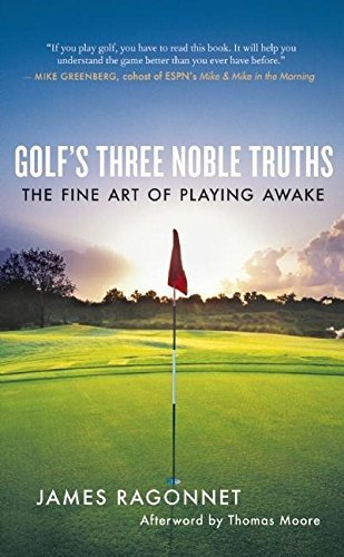 Golf's Three Noble Truths: The Fine Art of Playing Awake - Paperback Book for Mindful Golfers | Improve Focus & Performance on the Course