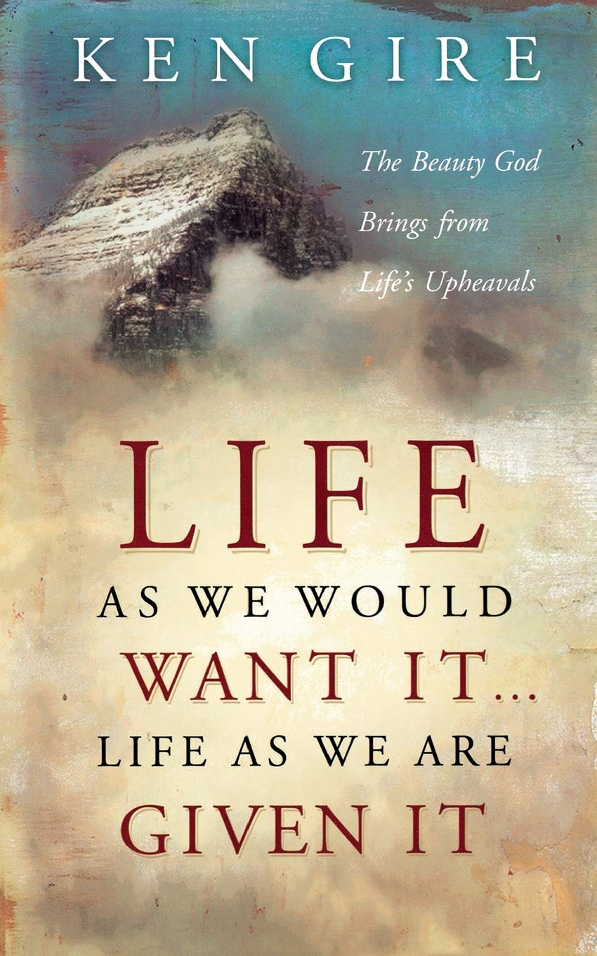 Life as We Would Want It vs Life as We Are Given It: Finding God's Beauty in Life's Challenges - Inspirational Christian Book for Personal Growth & Spiritual Healing