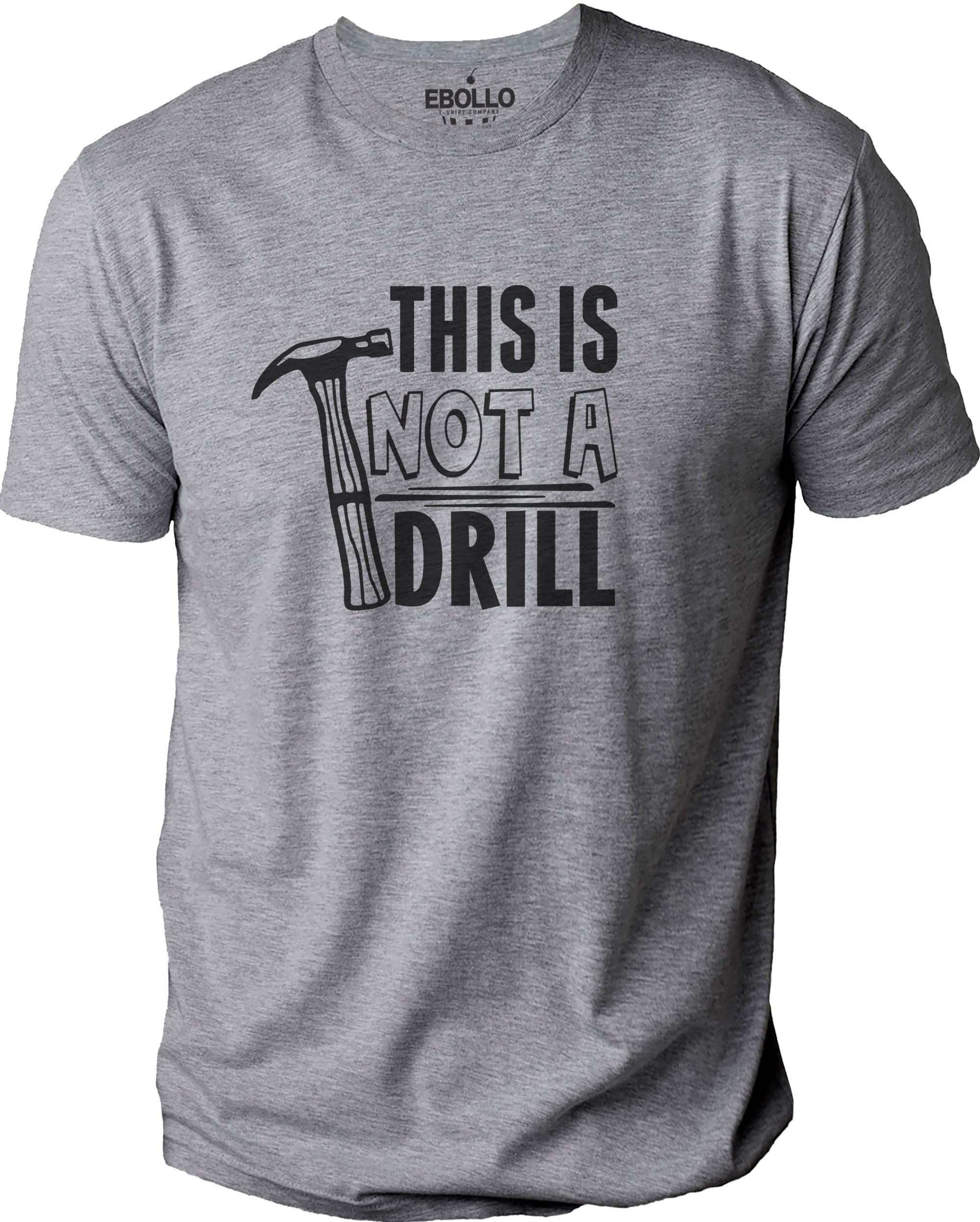 This is Not a Drill Shirt - Funny Novelty Streetwear T-Shirt for Men & Women | Trendy Graphic Tee for Casual Wear, Parties, and Gifts