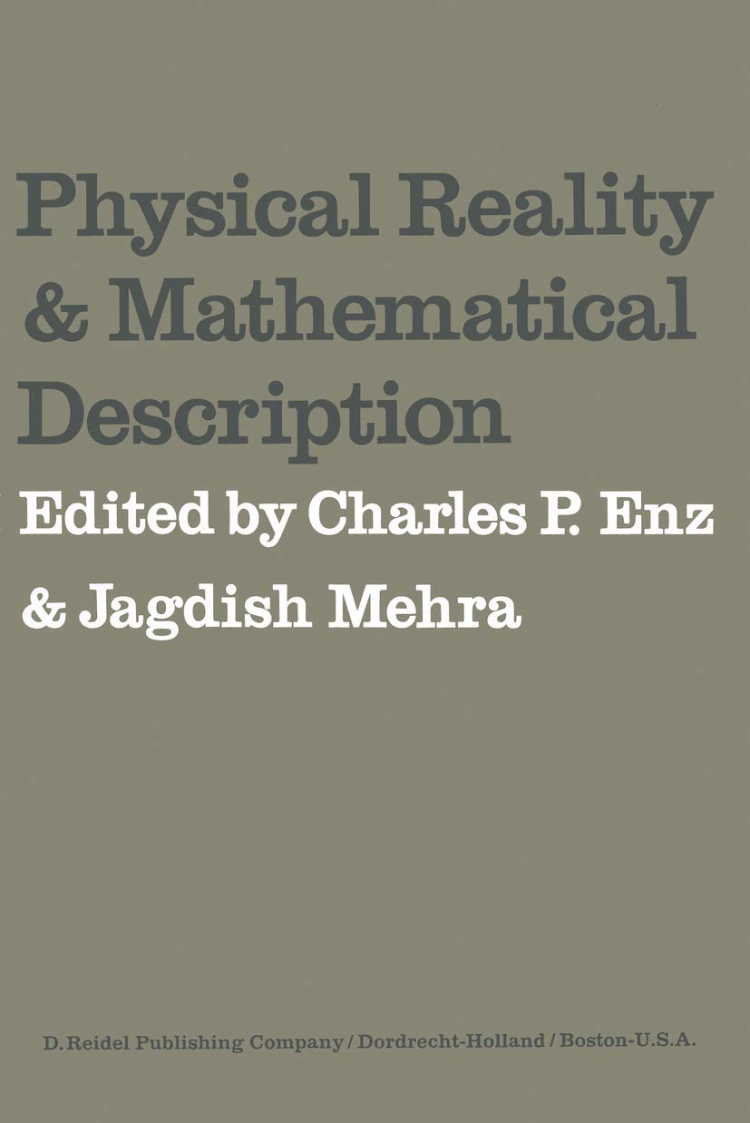 Physical Reality and Mathematical Description - Scientific Book Dedicated to Josef Maria Jauch's 60th Birthday | Quantum Physics Research, Theoretical Mathematics Studies | Perfect for Academic Libraries & Physics Enthusiasts