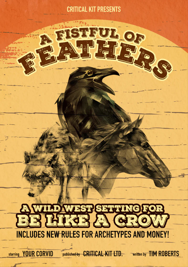 A Fistful of Feathers: Wild West RPG Setting for Be Like A Crow - Perfect for Tabletop Roleplaying & Western-Themed Game Nights