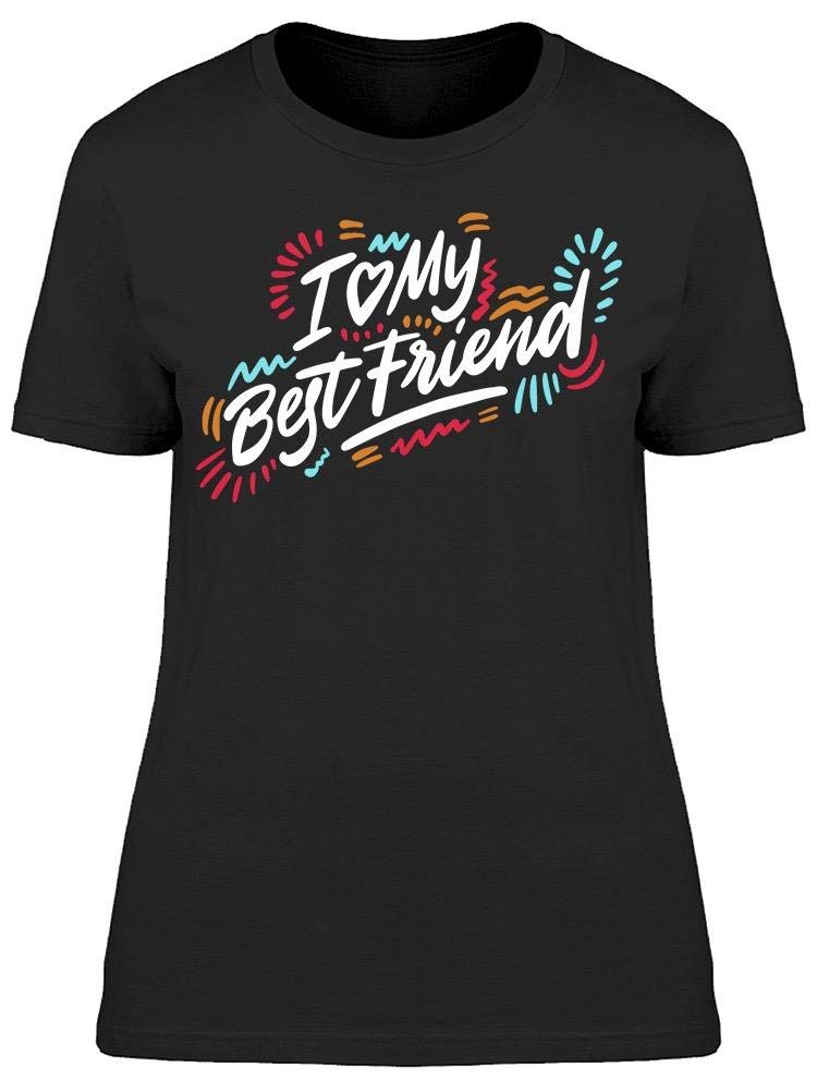 Smartprints Graphic Tee - I Love My Best Friend Colorful - Regular Fit for Casual Outings & Best Friend Gifts