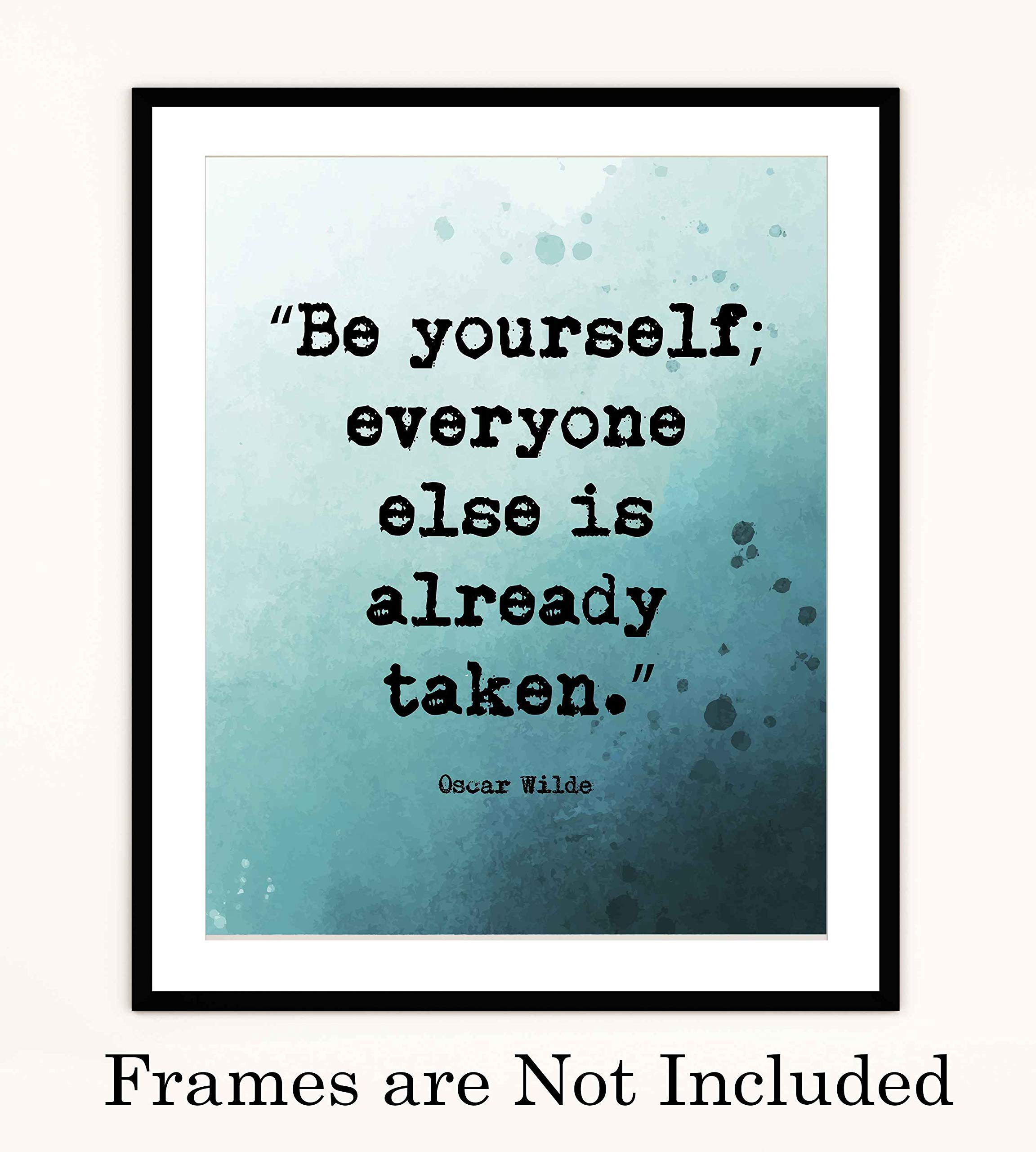 Be Yourself - Everyone Else Is Taken