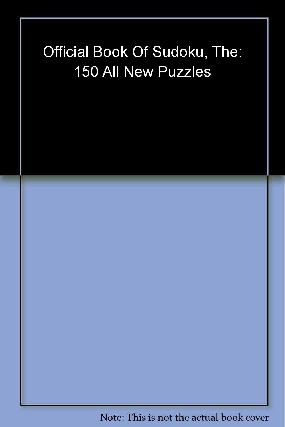 The Official Book of Sudoku: 150 All-New Puzzles (Book 2) - Perfect for Brain Training, Travel & Relaxation