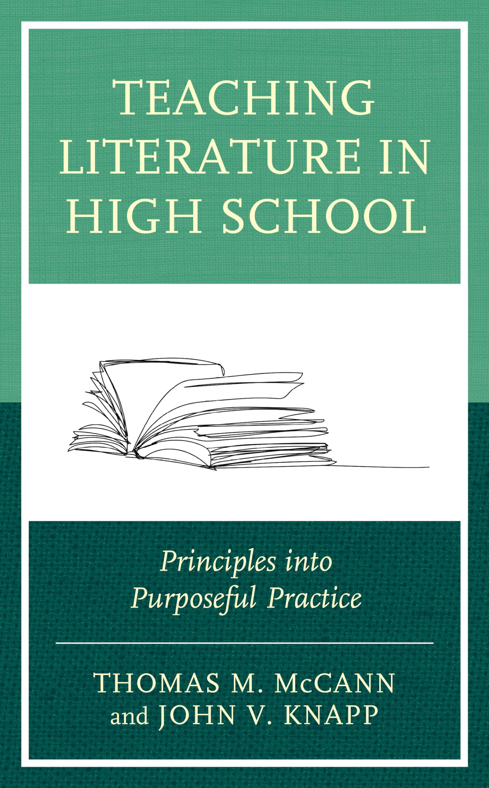 Effective High School Literature Teaching Strategies: Principles & Purposeful Practice for Engaging Classroom Learning