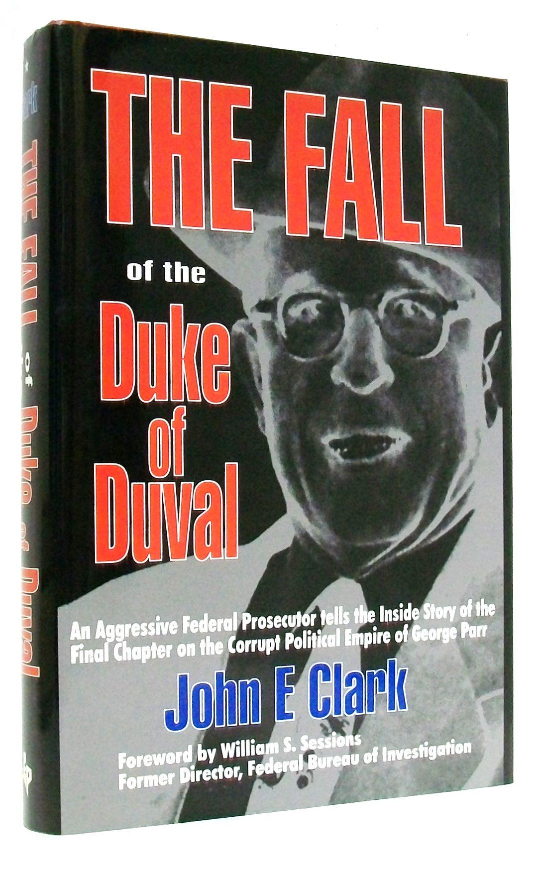 The Fall of the Duke of Duval: A Prosecutor's Journal - True Crime Legal Thriller for Book Clubs & Mystery Lovers