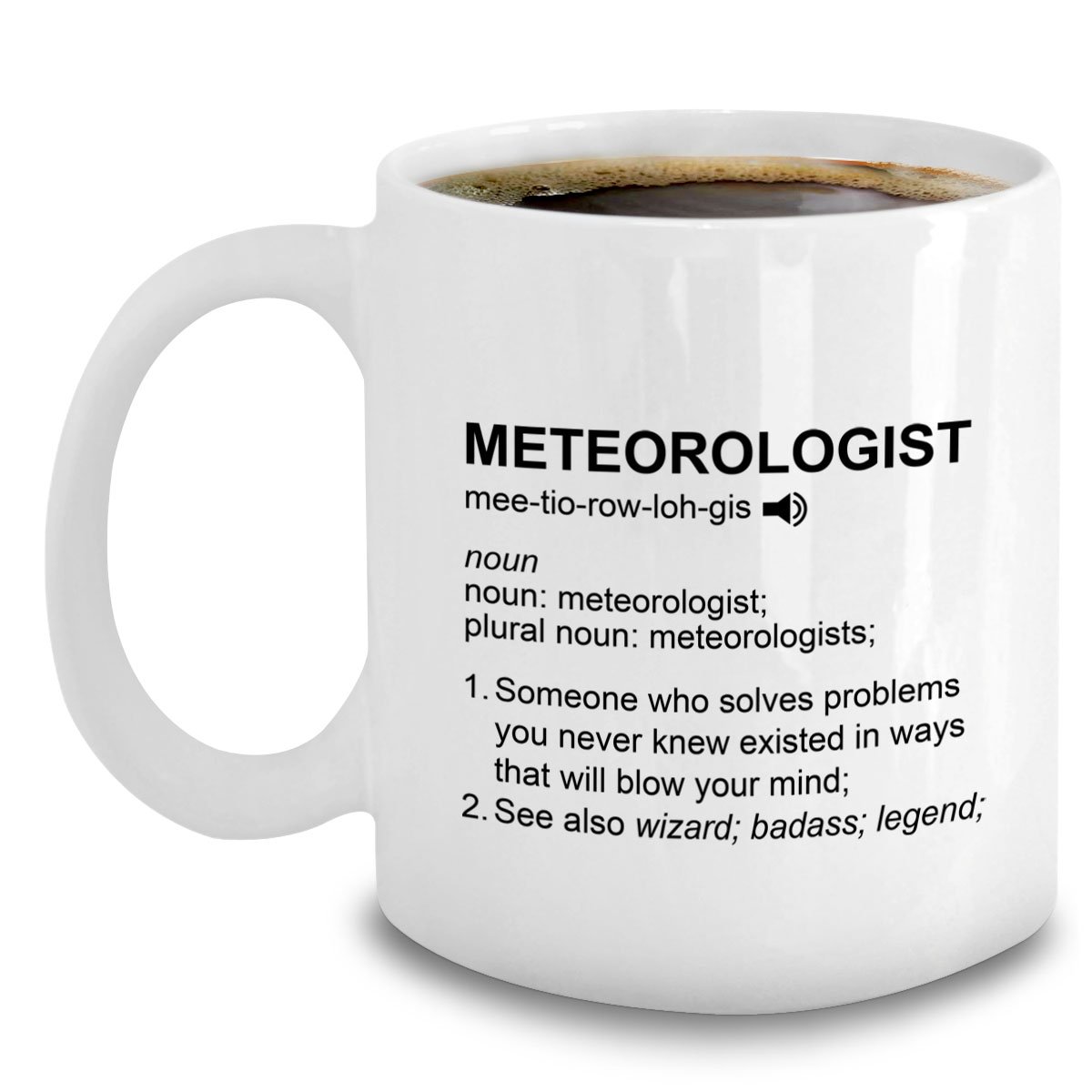 Funny Meteorologist Coffee Mug - Weather Lover Gift - Definition Coffee Cup for Meteorology Enthusiasts - Perfect for Office, Home & Gifts