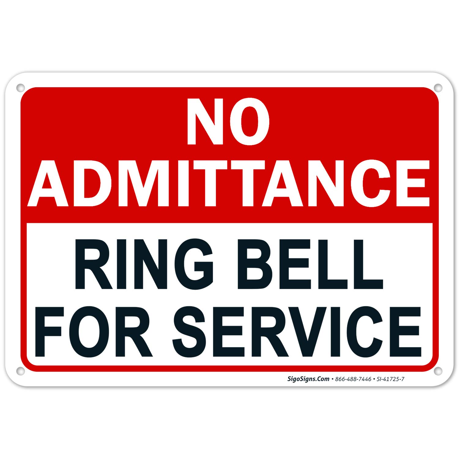 No Admittance Ring Bell for Service Sign - 10x7 Inches Rust-Free .040 Aluminum, Fade Resistant - Easy Mounting for Indoor & Outdoor Use - Made in USA - Perfect for Offices, Retail Stores & Restricted Areas