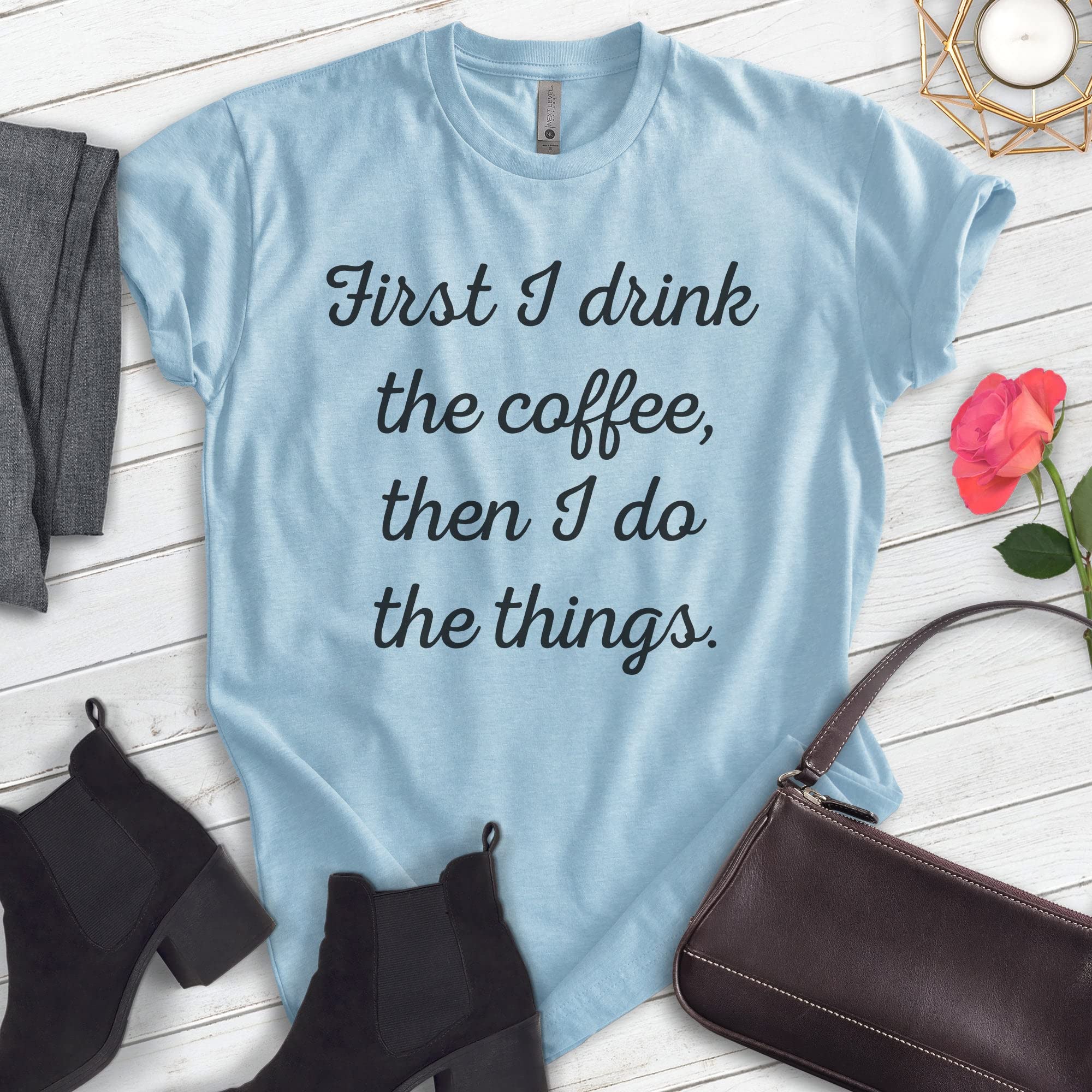 EVERTREE CLOTHING Funny Coffee Lover T-Shirt - 'First I Drink The Coffee Then I Do The Things' Slogan - Unisex Cotton Tee for Men & Women - Perfect for Casual Wear, Coffee Dates & Gifts