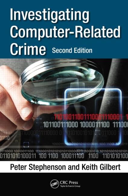 Investigating Computer-Related Crime, 2nd Edition - Cybersecurity & Digital Forensics Guide for Law Enforcement & IT Professionals
