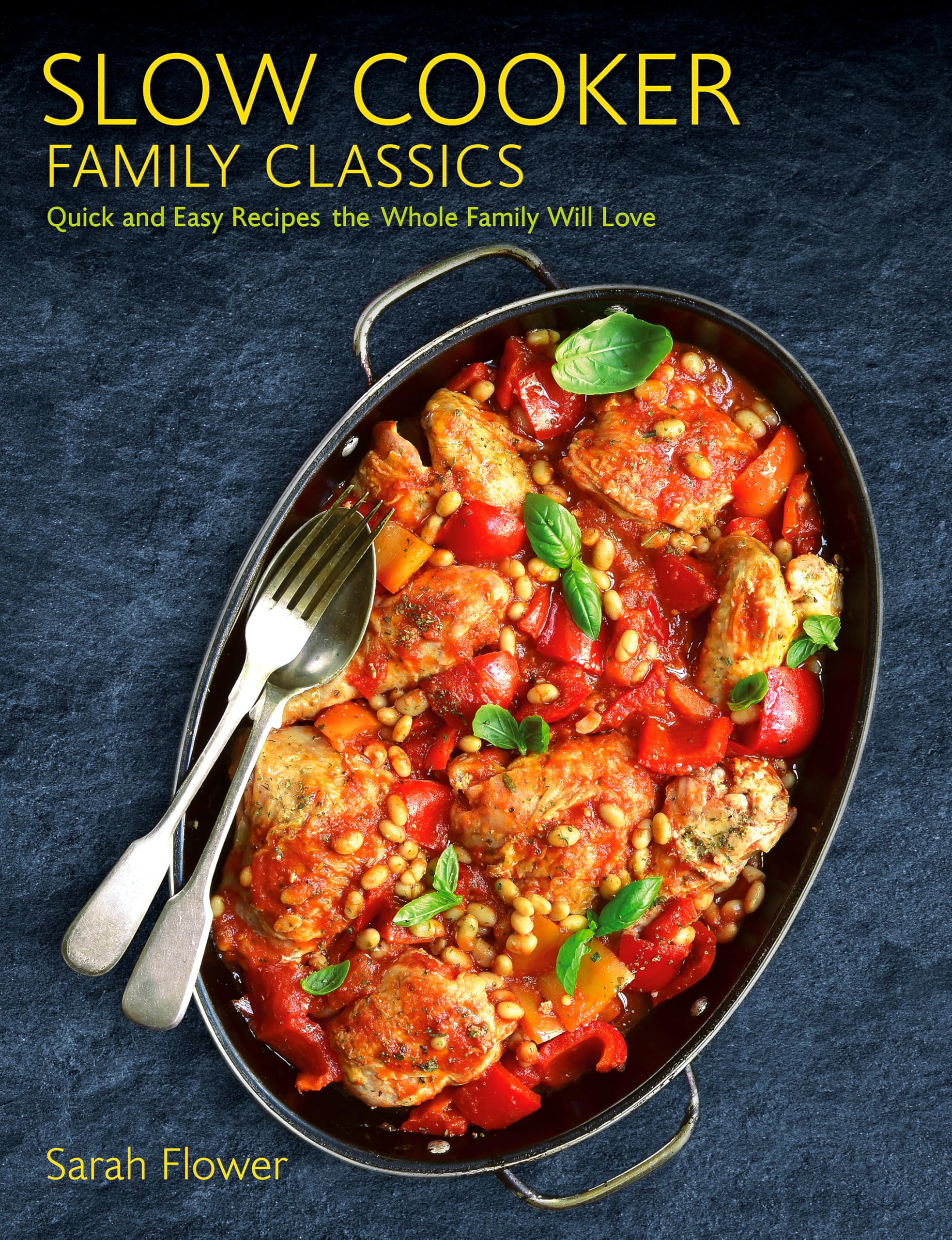 Slow Cooker Family Classics: Quick & Easy Recipes for Delicious Meals - Perfect for Weeknight Dinners & Family Gatherings
