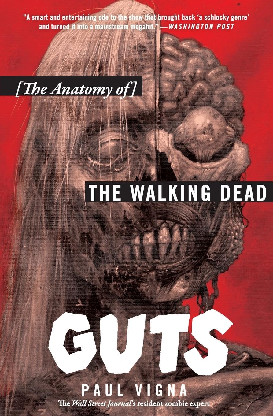 Guts: The Anatomy of The Walking Dead - Official TV Show Analysis Book for Zombie Apocalypse Fans | Perfect for Halloween, Cosplay & Walking Dead Collectors