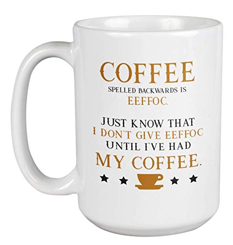 Eeffoc Coffee Mug - Funny 15oz Coffee & Tea Cup for Coffee Lovers - Perfect for Office, Home Use & Gift Giving