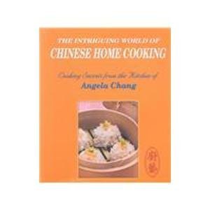 Authentic Chinese Home Cooking Recipes by Angela Chang | Traditional & Easy Asian Meals | Perfect for Family Dinners & Cultural Food Exploration
