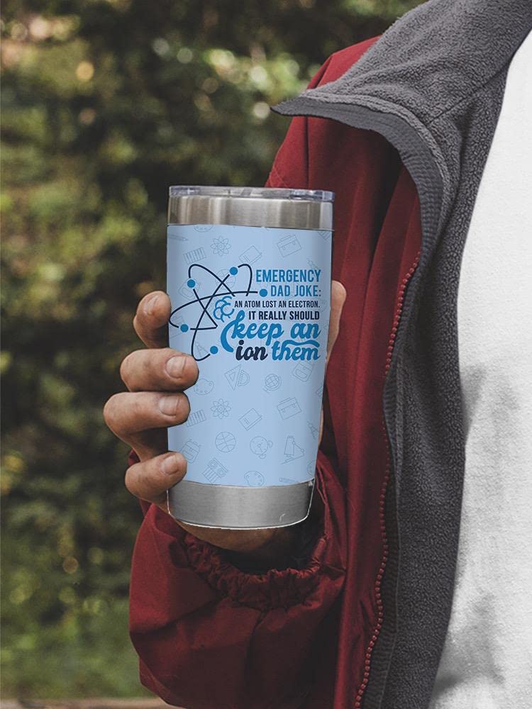 Funny Emergency Dad Joke Atom Tumbler - 20oz Insulated Stainless Steel Water Bottle for Men & Women | Perfect for Office, Gym & Outdoor Adventures | SmartPrintsInk Designs