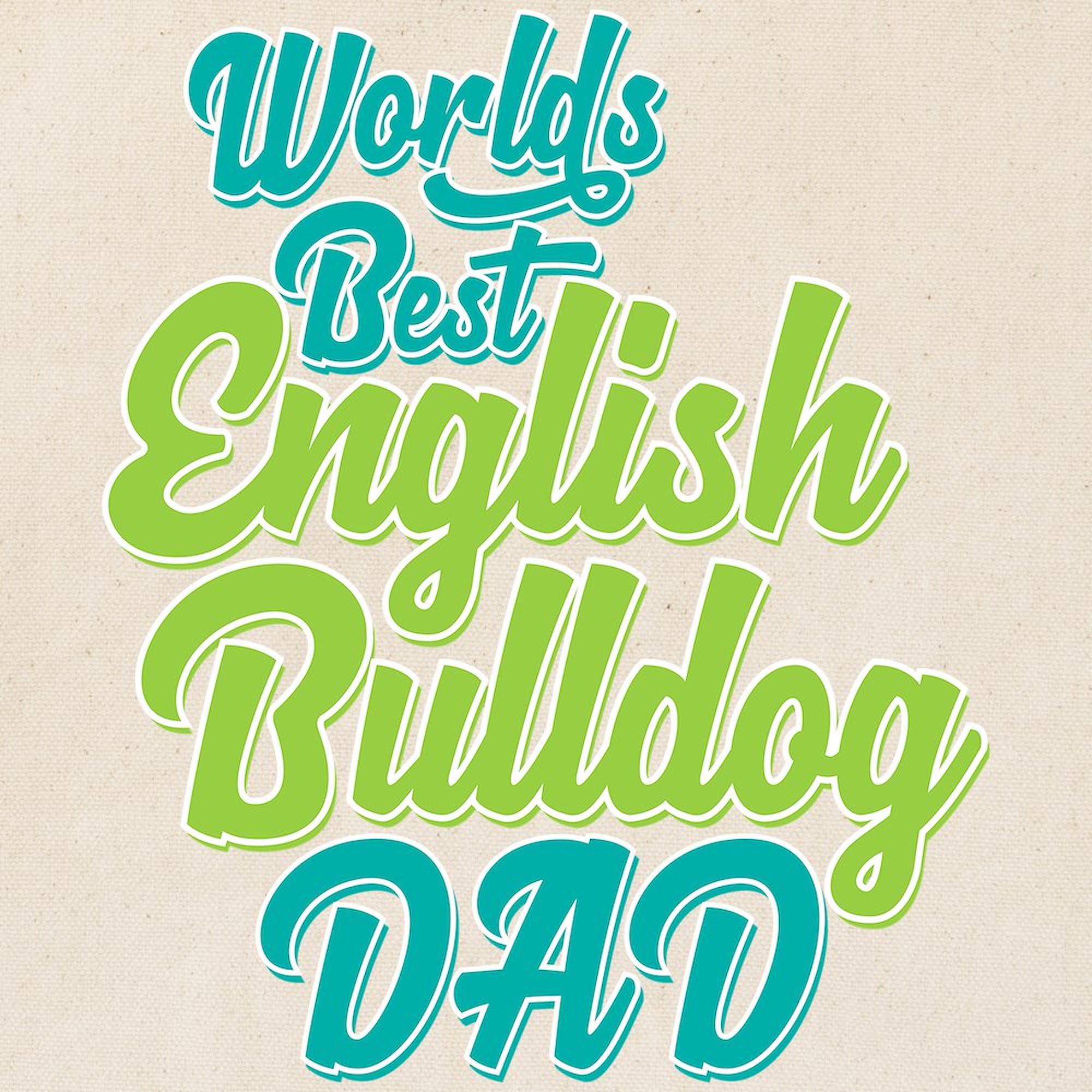Best English Bulldog Dad Tote Bag - Natural Canvas Reusable Shopping Bag for Men | Grocery, Beach & Work Commute