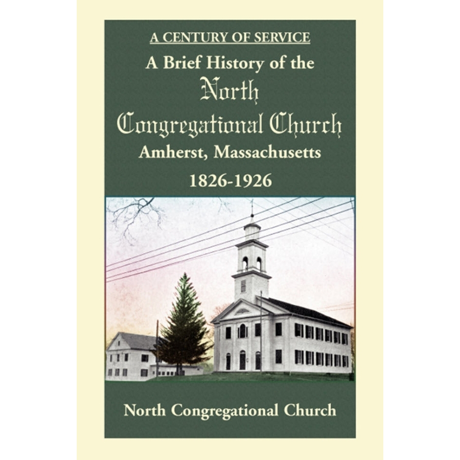 North Congregational Church History Book - Amherst, Hampshire County, Massachusetts | Explore New England's Religious Heritage & Architecture