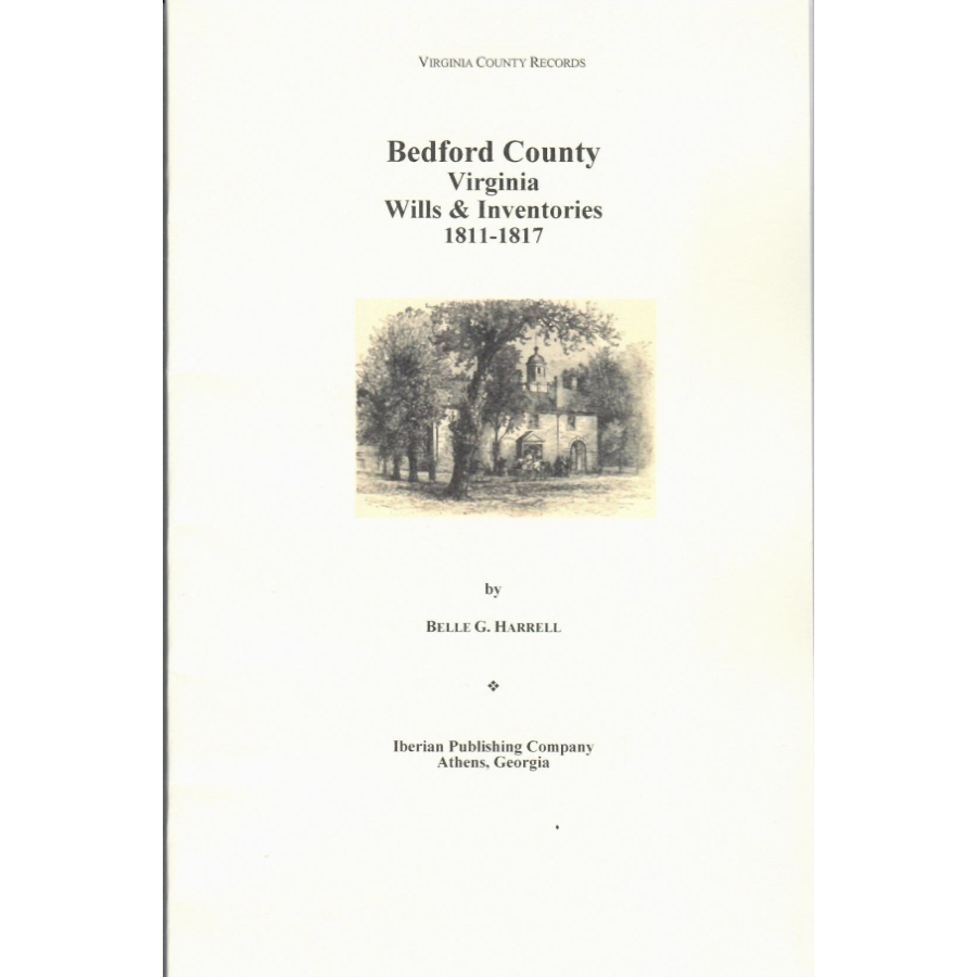 Bedford County Virginia Wills and Inventories 1811-1817 | Historical Genealogy Records for Family Research & Ancestry Tracing