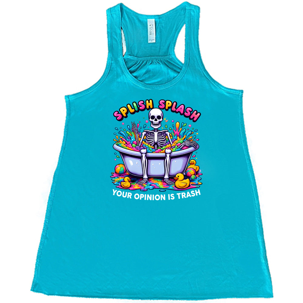 Funny Splish Splash Your Opinion Is Trash T-Shirt - Trendy Sarcastic Graphic Tee for Men & Women - Perfect for Casual Wear, Parties, and Gifts
