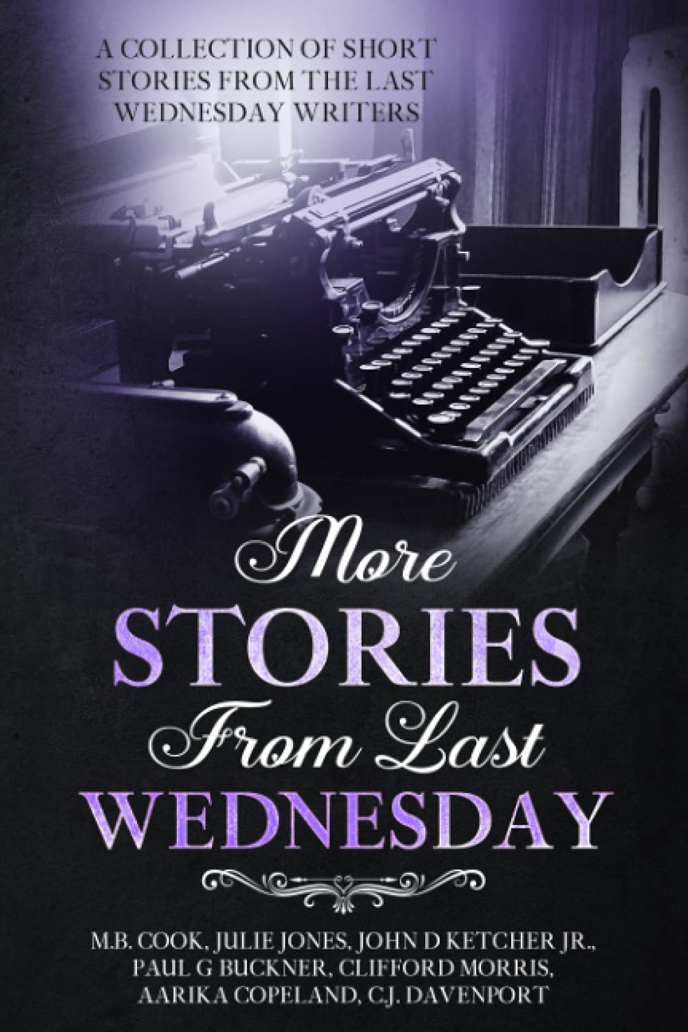 More Stories From Last Wednesday - Engaging Short Stories for Reading & Relaxation - Perfect for Book Lovers, Commuters & Bedtime Reading