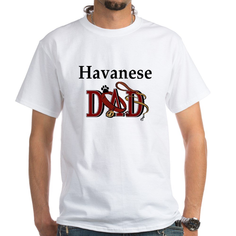 Havanese Dad White Cotton T-Shirt for Men - Funny Dog Lover Gift for Father's Day, Birthday & Casual Wear | CafePress