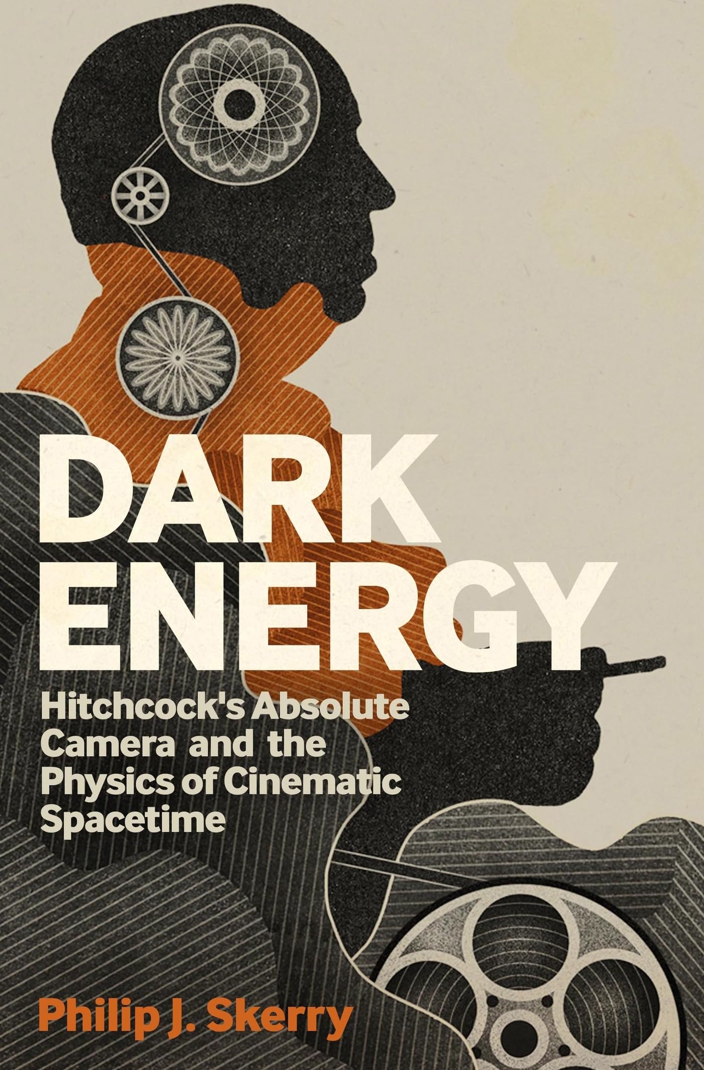 Dark Energy: Hitchcock's Absolute Camera & Physics of Cinematic Spacetime | Film Theory Book for Movie Enthusiasts & Physics Students | Perfect for Film Studies & Science Classrooms