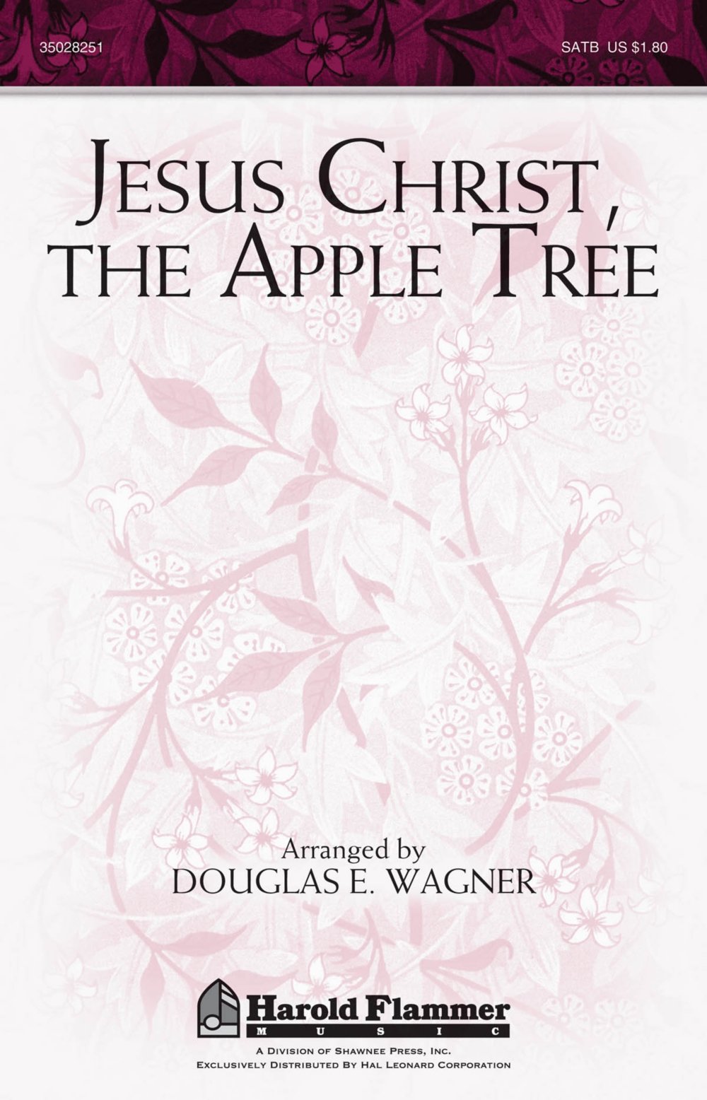 Shawnee Press Jesus Christ the Apple Tree SATB Choral Sheet Music - Douglas E. Wagner Arrangement for Church Choirs & Holiday Performances