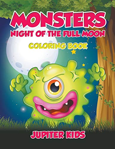 Monsters Night of the Full Moon Coloring Book for Adults & Kids - Spooky Halloween Activity, Stress Relief & Creative Fun