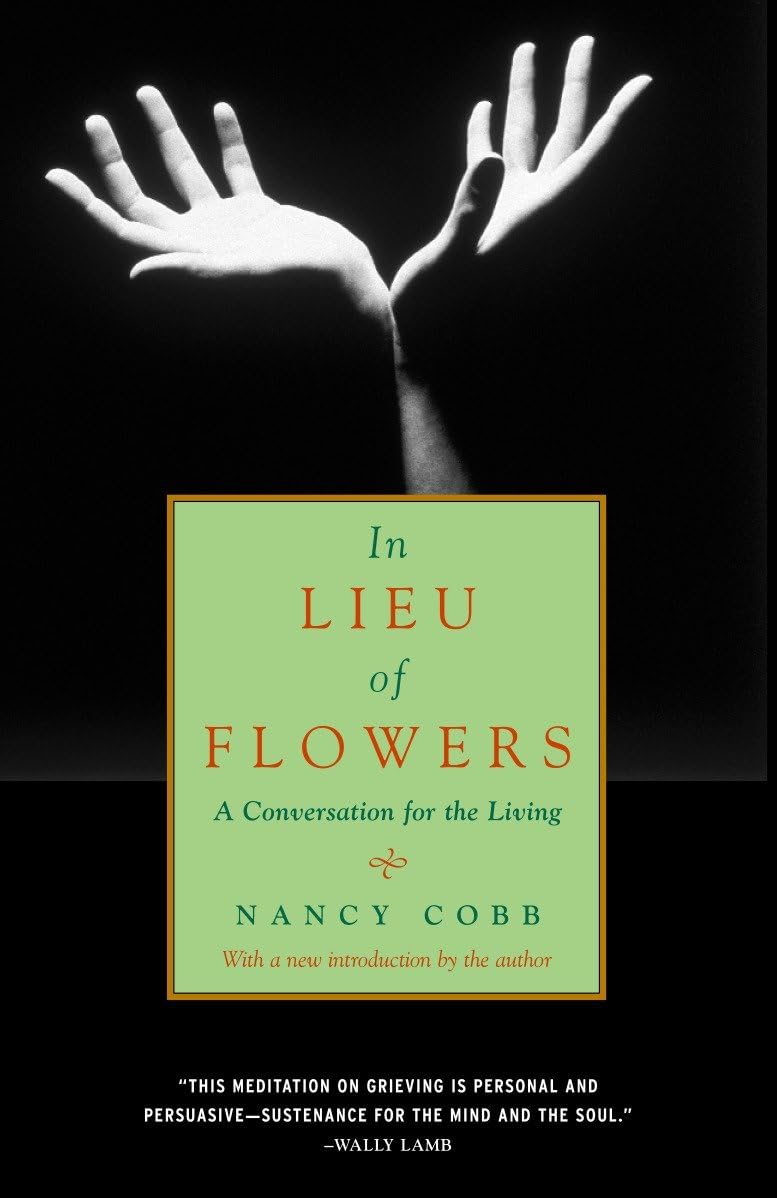In Lieu of Flowers: A Thoughtful Conversation Book for the Living - Perfect for Grief Support, Memorial Services & Healing After Loss