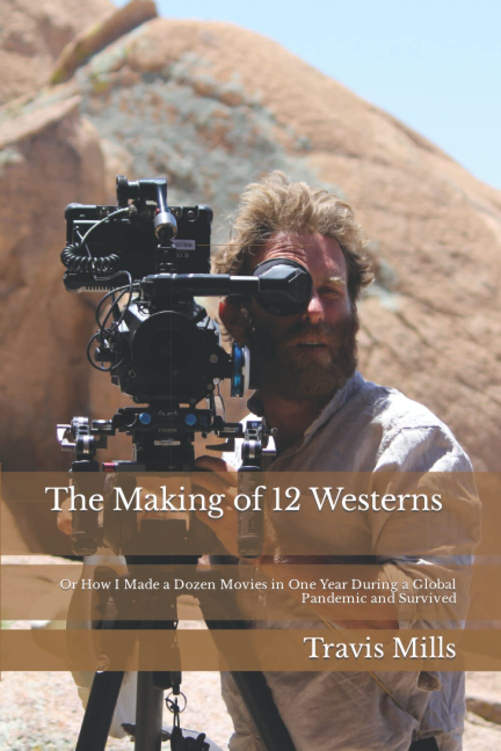 How I Made 12 Western Movies During the Pandemic - Filmmaking Guide & Survival Tips for Independent Directors | Perfect for Aspiring Filmmakers and Movie Production Enthusiasts