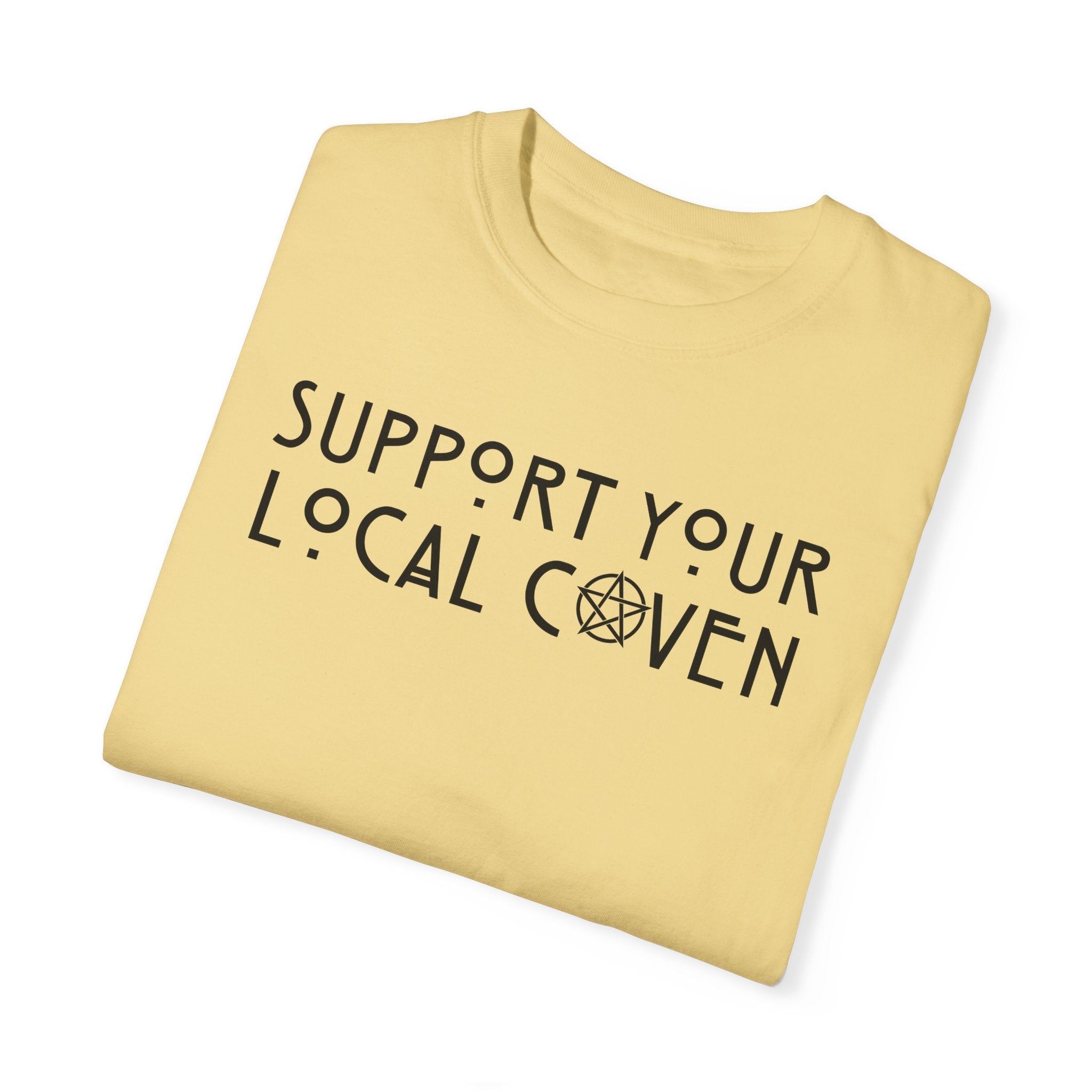 Support Your Local Coven T-Shirt | Witchy Graphic Tee for Women | Perfect for Halloween, Wiccan Events & Witchcraft Enthusiasts