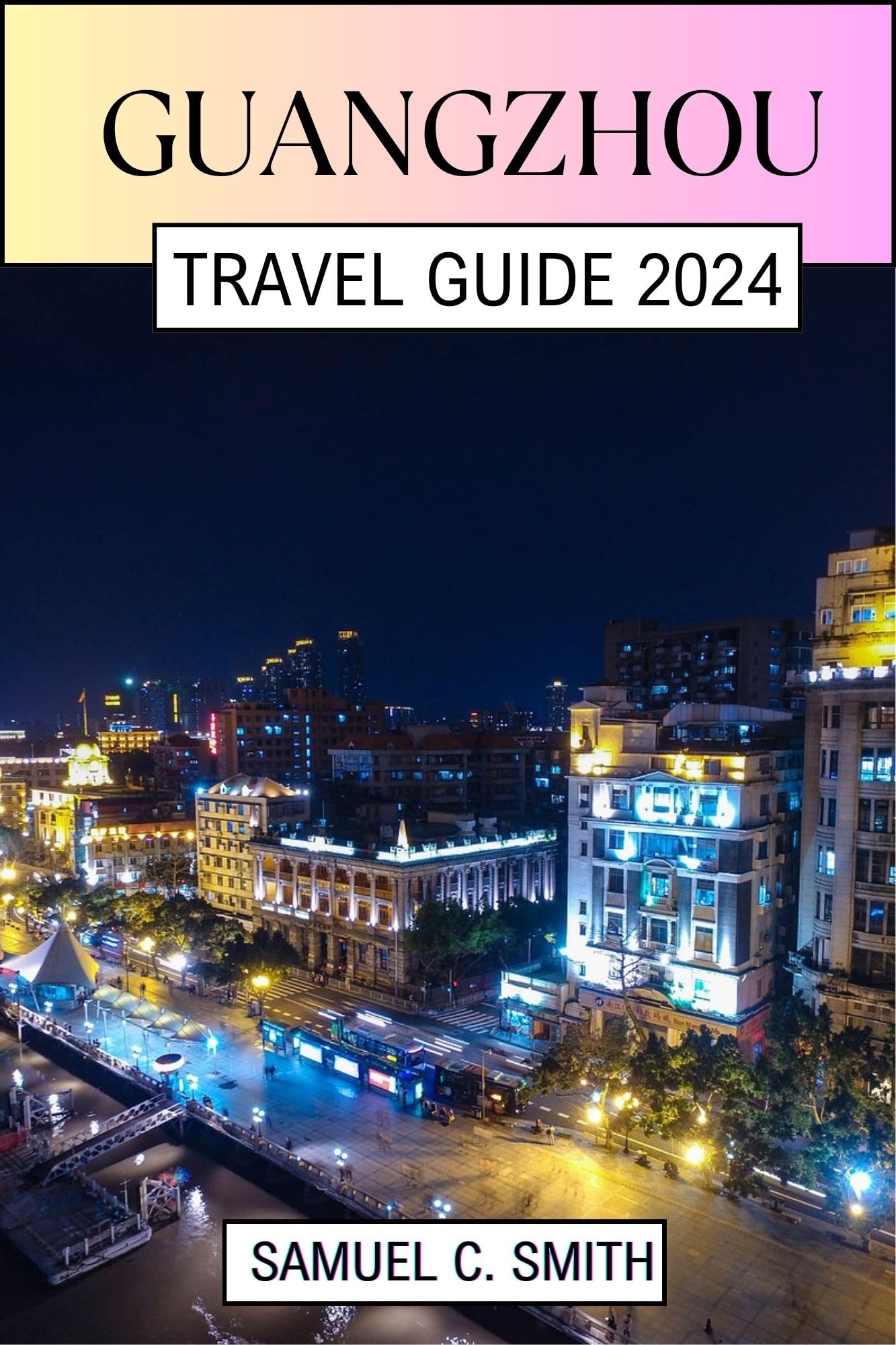 Guangzhou Travel Guide 2024 - Best Attractions, Food & Tips | Perfect for Tourists & Business Travelers