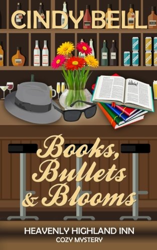Heavenly Highland Inn Cozy Mystery: Books, Bullets & Blooms - Perfect for Mystery Lovers & Book Club Discussions