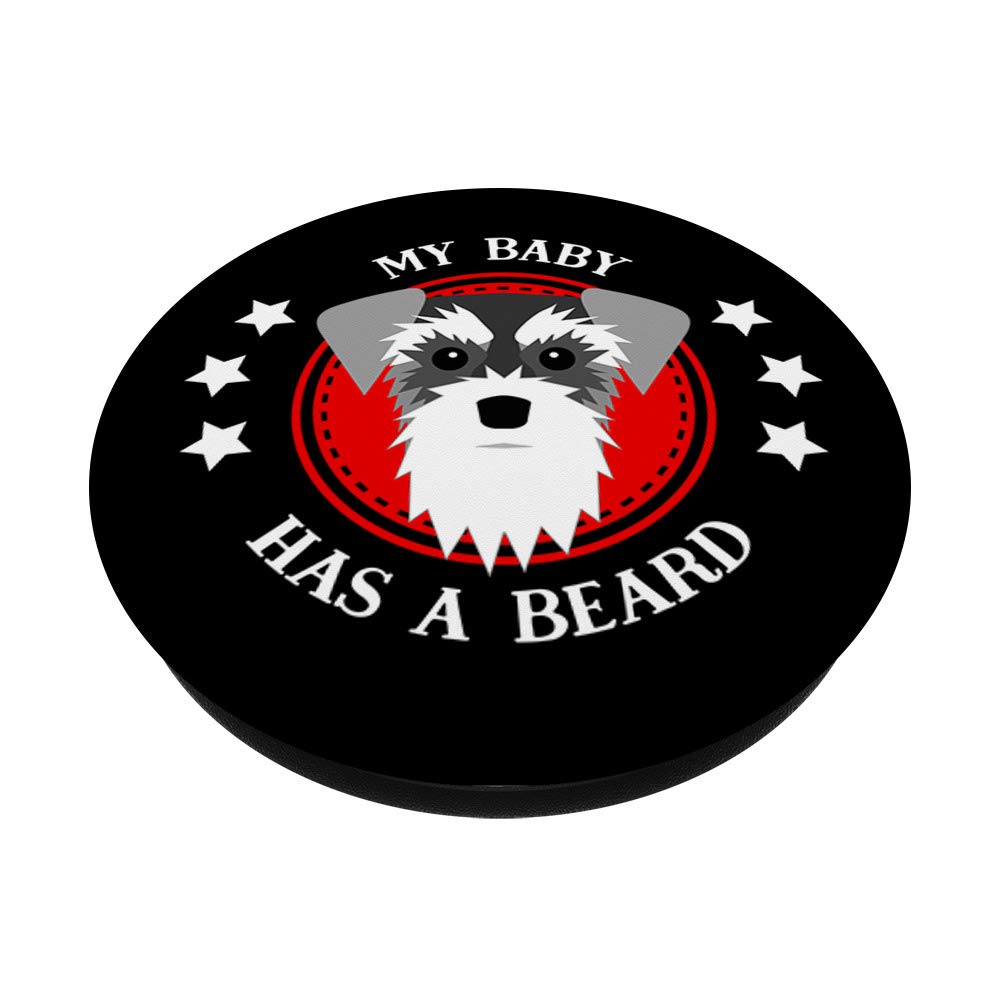 Schnauzer My Baby Has a Beard PopSocket: Swappable Grip for Phones & Tablets - Perfect for Dog Lovers & Pet Enthusiasts